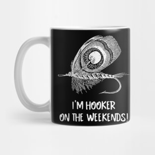 i'm hooker on the weekends! Mug